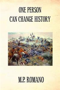 One Person Can Change History