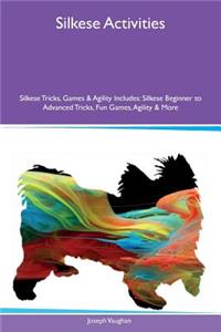 Silkese Activities Silkese Tricks, Games & Agility Includes