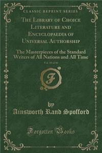 The Library of Choice Literature and Encyclopaedia of Universal Authorship, Vol. 10 of 10