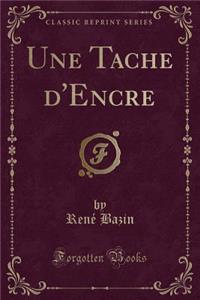 Une Tache d'Encre (Classic Reprint)