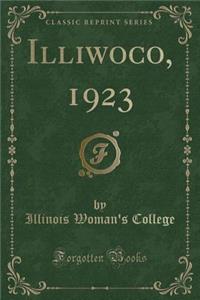 Illiwoco, 1923 (Classic Reprint)