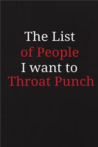The List of People I Want To Throat Punch