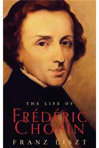 The Life of Frederic Chopin
