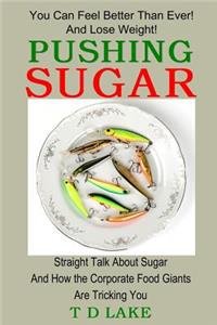 Pushing Sugar