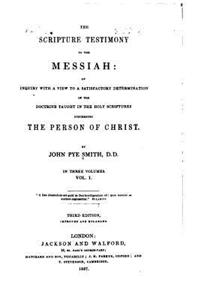 Scripture Testimony to the Messiah - Vol. I