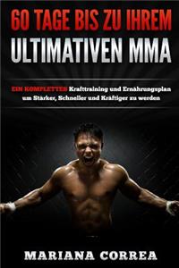 60 TAGE BIS Zu IHREM ULTIMATIVEN MMA