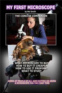 My First Microscope (The Concise Companion)