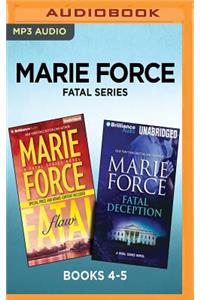 Marie Force Fatal Series: Books 4-5