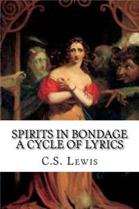 Spirits in Bondage a Cycle of Lyrics