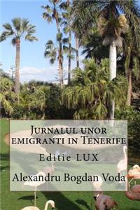 Editie LUX Jurnalul unor emigranti in Tenerife