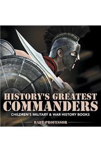 History's Greatest Commanders Children's Military & War History Books