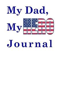 My Dad, My Hero Journal