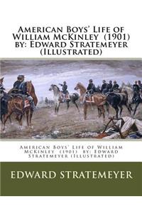 American Boys' Life of William McKinley (1901) by