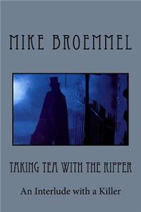 Taking Tea with the Ripper