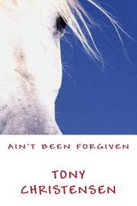 Ain't Been Forgiven