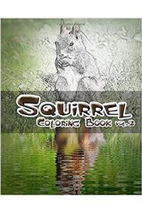 Squirrel Coloring Book: 2