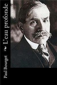 L'eau profonde