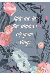 Hide Me in the Shadow - A Christian Journal (Psalm 17)