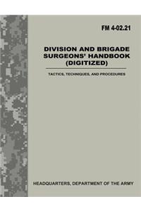 Division and Brigade Surgeons Handbook (Digitized) (FM 4-02.21)