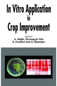 In Vitro Application in Crop Improvement