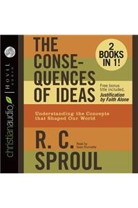 The Consequences of Ideas: Understanding the Concepts That Shaped Our World