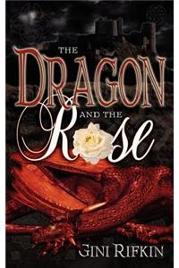 The Dragon and the Rose