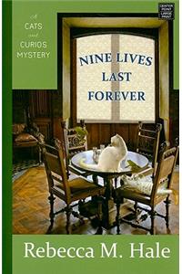 Nine Lives Last Forever