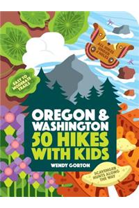 50 Hikes with Kids Oregon and Washington