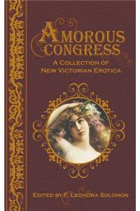 Amorous Congress: A Collection of New Victorian Erotica