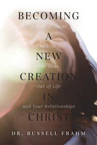Becoming a New Creation in Christ