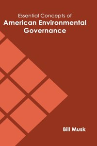 Essential Concepts of American Environmental Governance