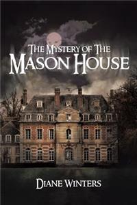 The Mystery of The Mason House