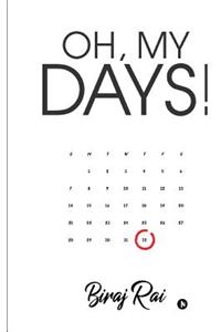Oh, My Days!