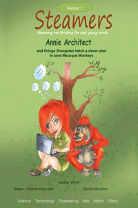 Annie Architect and Oringo Orangutan hatch a clever plan to save Macaque Monkeys