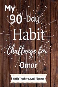 My 90-Day Habit Challenge For Omar Habit Tracker & Goal Planner