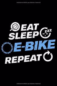 EAT SLEEP E-BIKE REPEAT Notizbuch