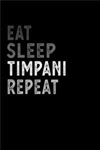 Eat Sleep Timpani Repeat Funny Musical Instrument Gift Idea