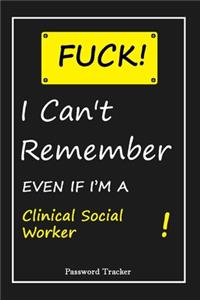 FUCK I Can't Remember EVEN IF I'M A Clinical Social Worker