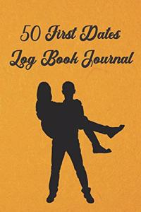 50 First Dates Log Book Journal