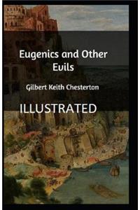 Eugenics and Other Evils Illustrated