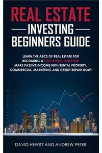 Real Estate Investing Beginners Guide
