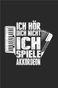 Ich Hör' Dich Nicht Ich Spiele Akkordeon