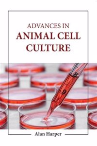 Advances In Animal Cell Culture (Hb 2023)