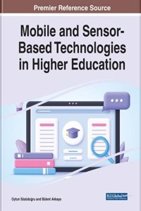 Mobile and Sensor-Based Technologies in Higher Education