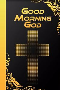 Good Morning God