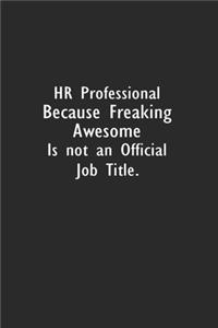 HR Professional Because Freaking Awesome is not an Official Job Title.