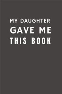 My Daughter Gave Me This Book