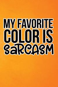My Favorite Color Is Sarcasm