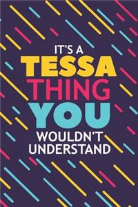 It's a Tessa Thing You Wouldn't Understand