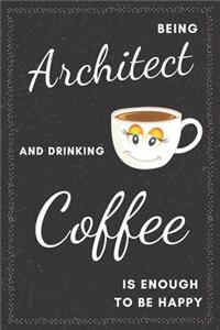 Architect & Drinking Coffee Notebook